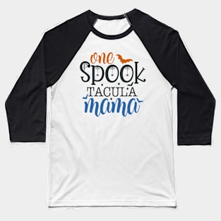 One SpookTacular Mama Baseball T-Shirt